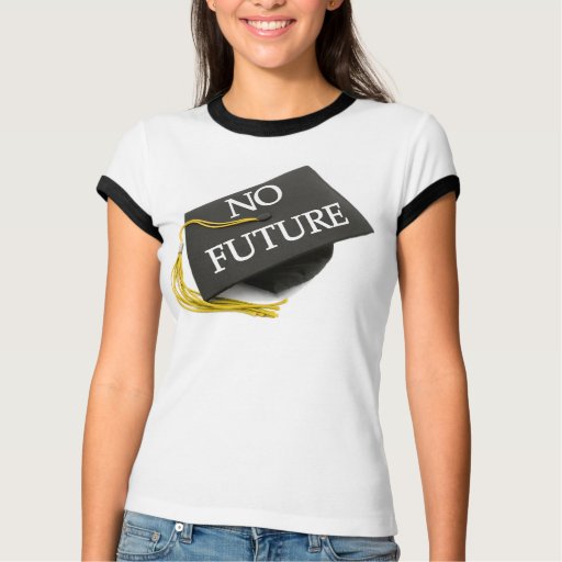 'No Future Graduation Cap' Women's Tee (Including Ringer Style)