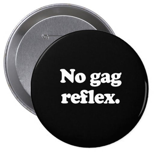NO GAG REFLEX PIN Zazzle