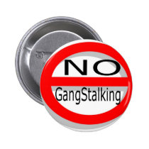 No Gangstalking buttons