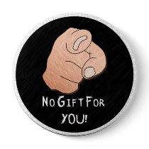 No Gift For You! Button