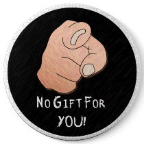 No Gift For You! Button