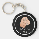 No Gift For You! Key Chain