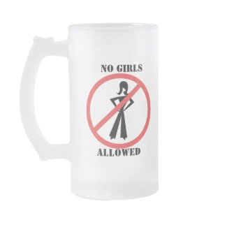No Girls Allowed mug