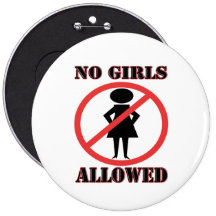 No Girls Allowed Pin