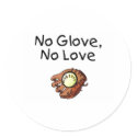 No Glove, No Love stickers by TeeZazzle No Glove, No Love stickers