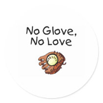 No Glove, No Love stickers