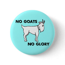 No Goats No Glory buttons by ColorShow No Goats No Glory buttons