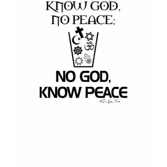 No god, Know Peace shirt
