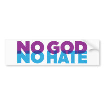 NO GOD NO HATE BUMPER STICKERS
