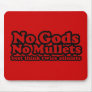 No Gods. No Mullets. Mousepads