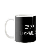 NO GOP, DRINK LIBERALLY! mugs by bcarlile NO GOP, DRINK LIBERALLY! mugs