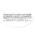 No government Can Reasonably Be Trusted Oval Sticker