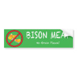 No Grain Bison Bumper Sticker