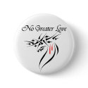 No Greater Love Buttons
