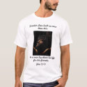 No greater Love t-shirts