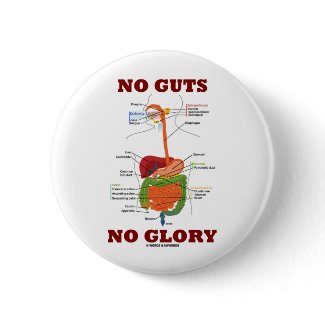 No Guts No Glory (Digestive System Anatomy Humor) button