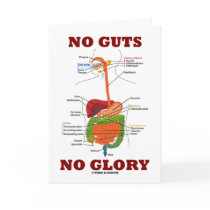 No Guts No Glory (Digestive System Anatomy Humor) Greeting Card