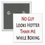 No Guy Looks Hotter Than Me While Boxing Pin