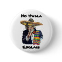 No Habla Englais Button