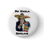 No Habla Englais Button