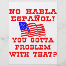 No Habla Espanol You Gotta Problem With That? Full Color Flyer