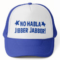 No Habla Jibber Jabber - Trucker Hat