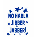 No Habla Jibber Jabber - Women's T-shirt