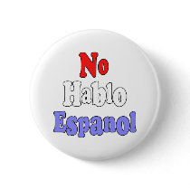 No hablo Espanol buttons by justsilly No hablo Espanol buttons