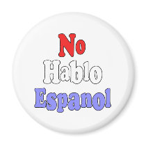 No hablo Espanol magnets by justsilly No hablo Espanol magnets