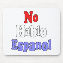 No hablo Espanol mousepads by justsilly No hablo Espanol mousepads