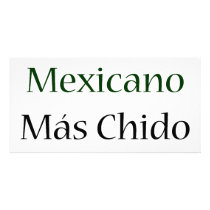 No Hay Mexicano Mas Chido Que Yo photo cards