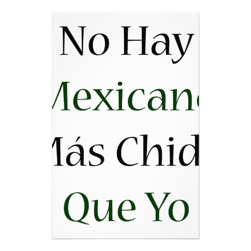 No Hay Mexicano Mas Chido Que Yo Customized Stationery