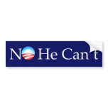 NO HE CAN'T BUMPER STICKER