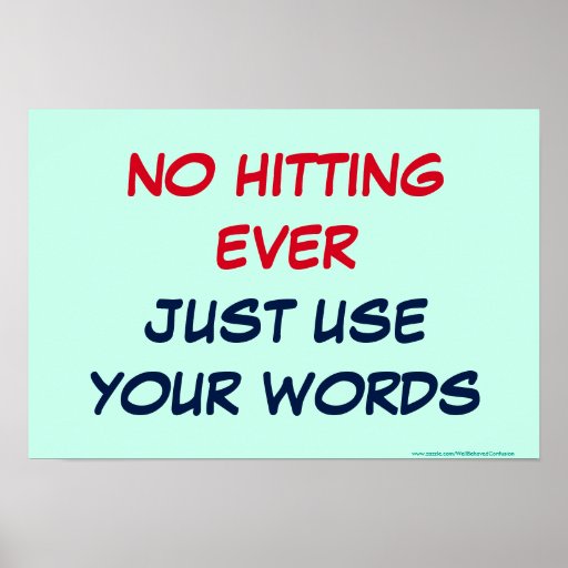 no-hitting-ever-just-use-your-words-poster-zazzle