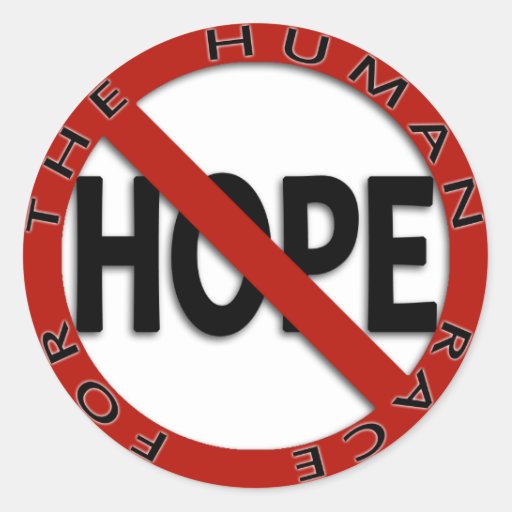 No Hope Sign Classic Round Sticker Zazzle