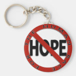 No Hope Sign Key Chain