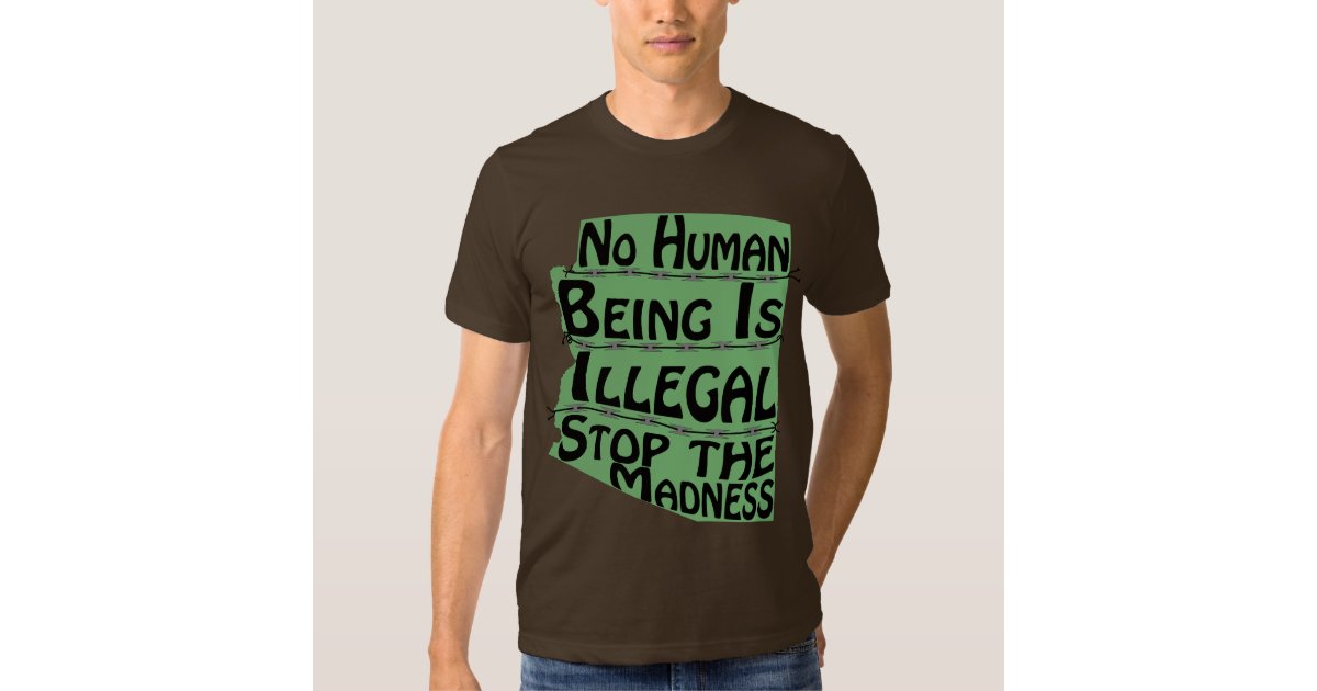 no human is illegal t shirt