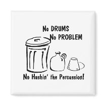 No Hushin the Percussion magnets by hamitup No Hushin the Percussion magnets