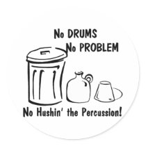 No Hushin the Percussion Stickers