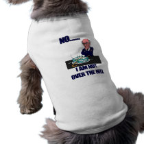 No I Am Not Over the Hill Dog Tshirt