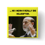 ... No I mean a REALLY BIG Helicoptor. Pins