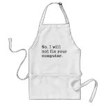 No I Will No Fix Your Computer Geek Nerd Tech Gift Apron