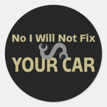 No I Will Not Fix Your Car Sticker
