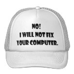 No! I Will Not Fix Your Computer! Hat