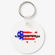 No, I Will Not Press 1 For English keychains by TeeZazzle No, I Will Not Press 1 For English keychains