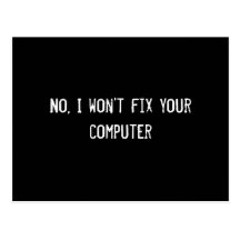 No, I won't fix your computer Postcard