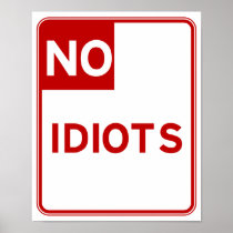 No Idiots Allow Here Print