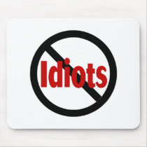 No Idiots mousepads