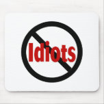 No Idiots mousepads