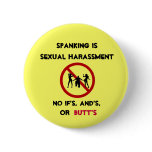 No If's, And's, or Butt's Pinback Button